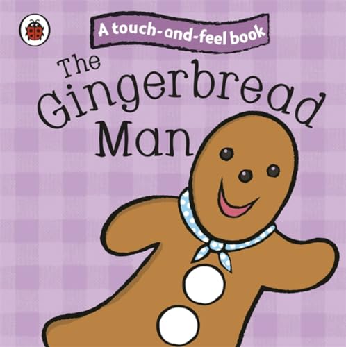 The Gingerbread Man: Ladybird Touch and Feel Fairy Tales (Ladybird Tales) von Ladybird